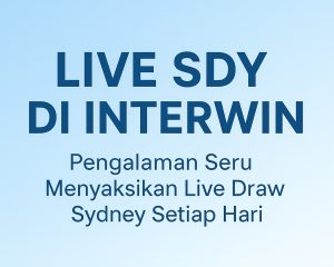 Live SDY di INTERWIN: Pengalaman Seru Menyaksikan Live Draw Sydney Setiap Hari